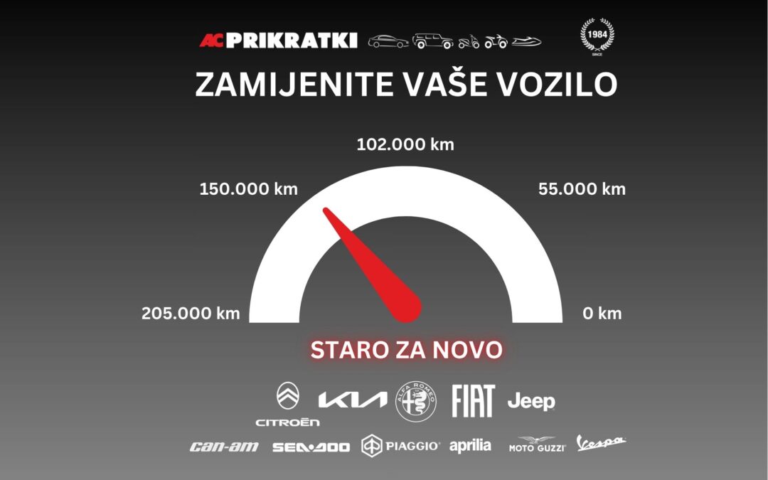 Zamjenite vaše STARO vozilo za NOVO